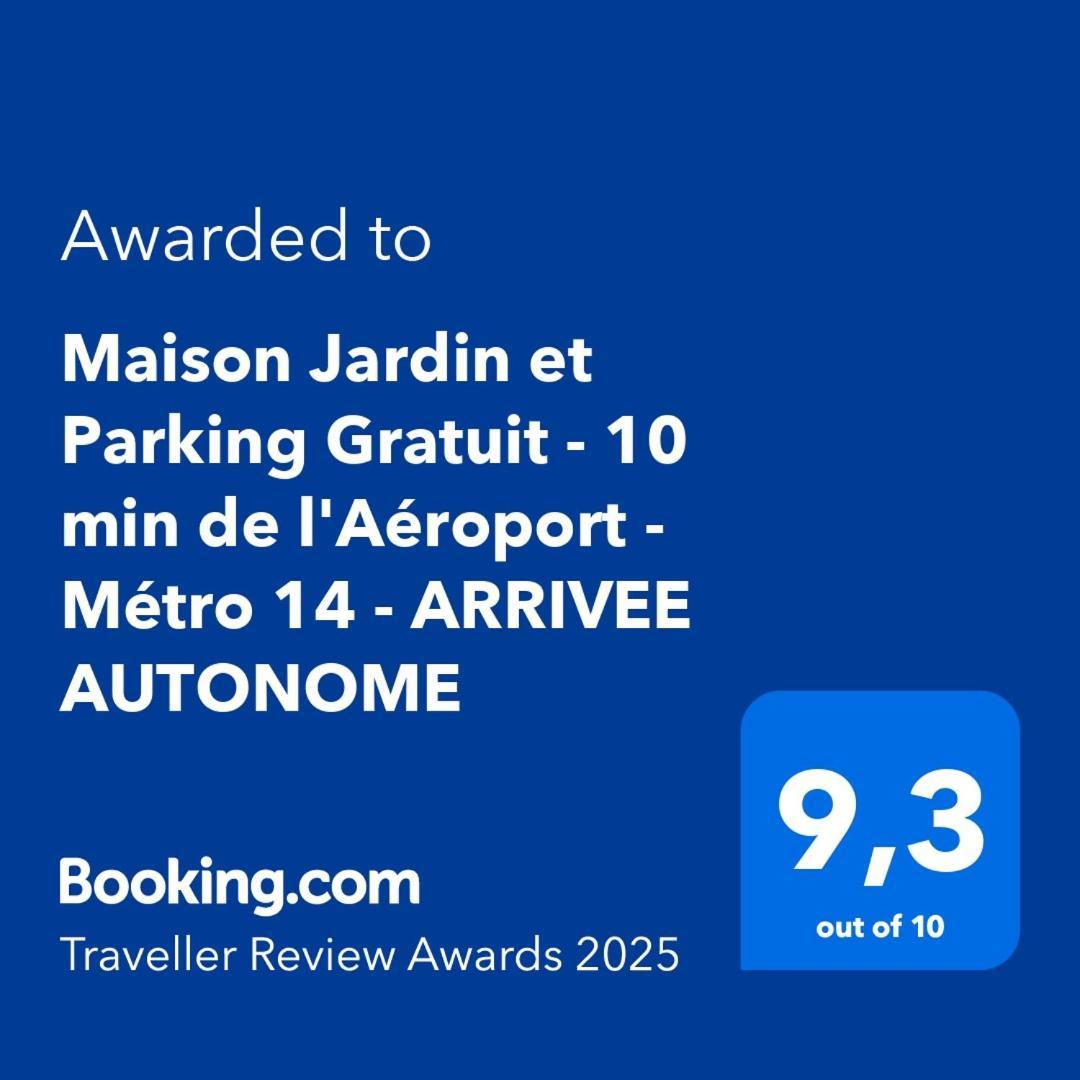 Maison Jardin Et Parking Gratuit - 10 Min De L'Aeroport - Metro 14 - Arrivee Autonome Orly Exterior foto
